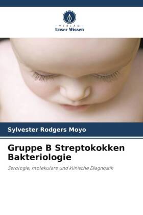 Gruppe B Streptokokken Bakteriologie