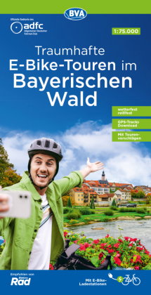 ADFC-Regionalkarte Traumhafte E-Bike-Touren im Bayerischen Wald, 1:75.000, mit Tagestourenvorschläge