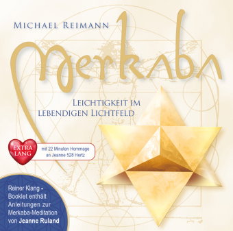 MERKABA EXTRA LANG [mit 22 Minuten Hommage an Jeanne Ruland in 528 Hertz], 1 Audio-CD