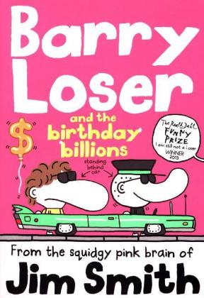 Barry Loser and the birthday billions