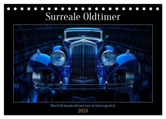 Surreale Oldtimer (Tischkalender 2024 DIN A5 quer), CALVENDO Monatskalender