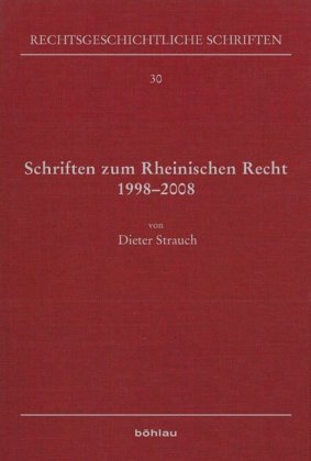 Schriften zum Rheinischen Recht 1998-2008