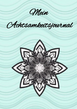 Mein Achtsamkeitsjournal