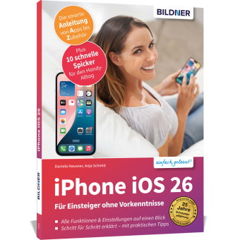 Apple iPhone mit iOS 26 - Das Buch für Einsteiger ohne Vorkenntnisse