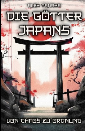 Die Götter Japans - Von Chaos zu Ordnung