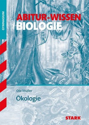STARK Biologie - Abitur-Wissen - Ökologie
