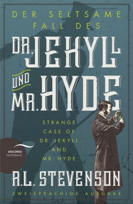 Der seltsame Fall des Dr. Jekyll und Mr. Hyde / Strange Case of Dr. Jekyll and Mr. Hyde (Zweisprachi
