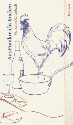 Aus Frankreichs Küchen