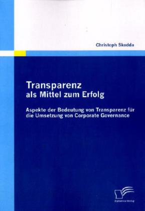 Transparenz als Mittel zum Erfolg: