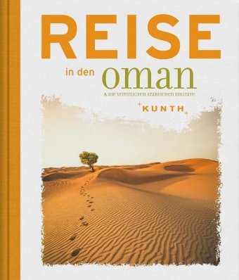 Reise in den Oman & die Vereinigten Arabischen Emirate