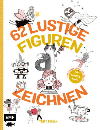 62 lustige Figuren zeichnen - Für Groß und Klein!