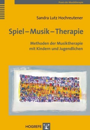 Spiel - Musik - Therapie