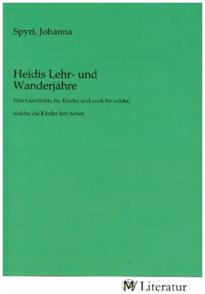 Heidis Lehr- und Wanderjahre