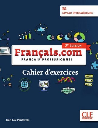Français.com B1 intermédiaire, 3e édition