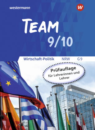 TEAM - Arbeitsbücher für Wirtschaft-Politik - Ausgabe für Gymnasien (G9) in Nordrhein-Westfalen - Ne