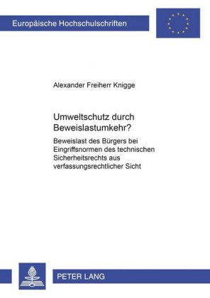 Umweltschutz durch Beweislastumkehr?