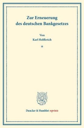 Zur Erneuerung des deutschen Bankgesetzes.