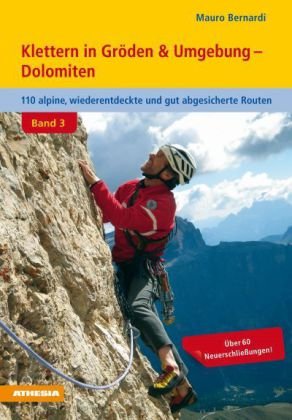 Klettern in Gröden & Umgebung - Dolomiten Band 3. Bd.3