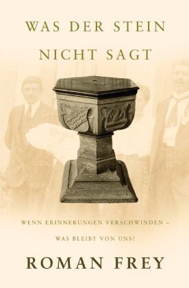 Was der Stein nicht sagt