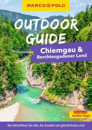 MARCO POLO OUTDOOR GUIDE Reiseführer Chiemgau & Berchtesgadener Land