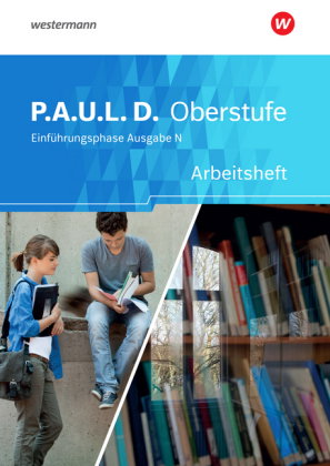 P.A.U.L. D. - Persönliches Arbeits- und Lesebuch Deutsch - Ausgabe N - Für die Einführungsphase in N
