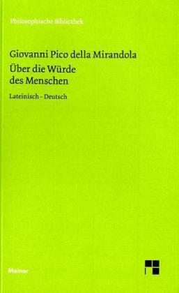 De hominis dignitate. Über die Würde des Menschen. De hominis dignitate