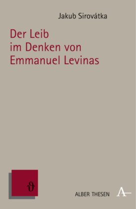 Der Leib im Denken von Emmanuel Levinas