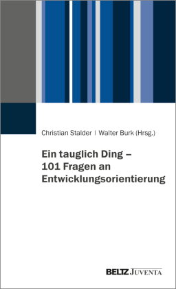 Ein tauglich Ding - 101 Fragen an Entwicklungsorientierung