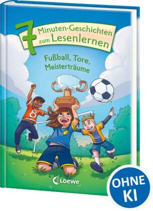 Leselöwen - Das Original - 7-Minuten-Geschichten zum Lesenlernen - Fußball, Tore, Meisterträume
