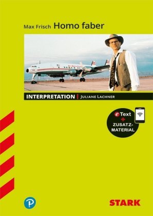 STARK Max Frisch: Homo faber - Deutsch - Interpretationen, m. 1 Buch, m. 1 Beilage