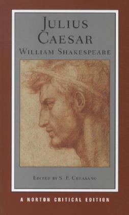 Julius Caesar - A Norton Critical Edition