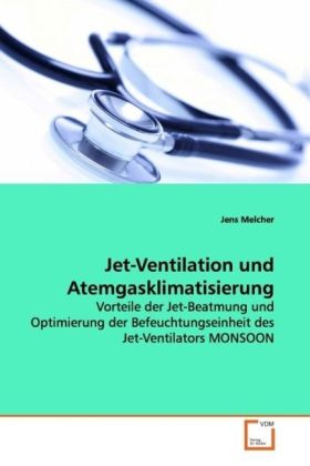 Jet-Ventilation und Atemgasklimatisierung