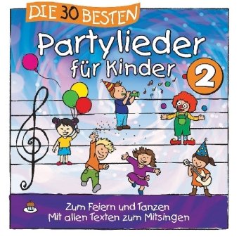 Die 30 besten Partylieder für Kinder. Tl.2, 1 Audio-CD, 1 Audio-CD