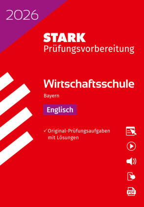 STARK Englisch - Wirtschaftsschule 2026 Bayern - Prüfungsvorbereitung, m. 1 Buch, m. 1 Beilage
