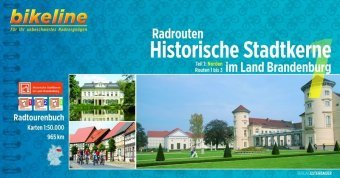 Bikeline Radtourenbuch Radrouten Historische Stadtkerne im Land Brandenburg. Tl.1