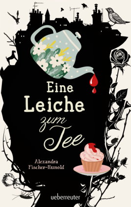 Eine Leiche zum Tee - Erste Liebe und ein plötzlicher Todesfall in einem englischen Küstenstädtchen: