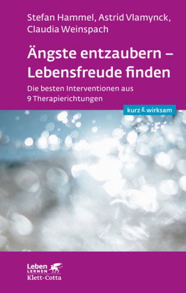 Ängste entzaubern - Lebensfreude finden (Leben lernen: kurz & wirksam)