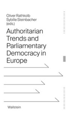 Authoritarian Trends and Parliamentary Democracy in Europe