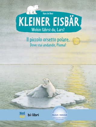 Kleiner Eisbär - Wohin fährst du, Lars? (Deutsch-Italienisch)