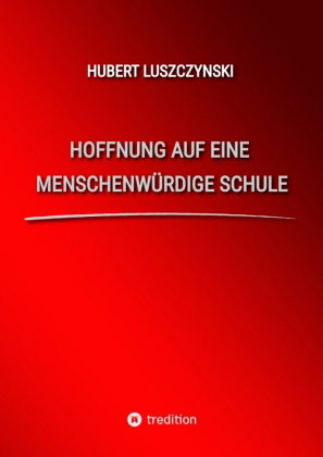 Hoffnung auf eine menschenwürdige Schule