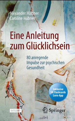 Eine Anleitung zum Glücklichsein, m. 1 Buch, m. 1 E-Book