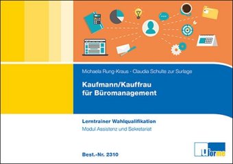 Kaufmann/Kauffrau für Büromanagement - Lerntrainer Wahlqualifikation - Modul Assistenz und Sekretari