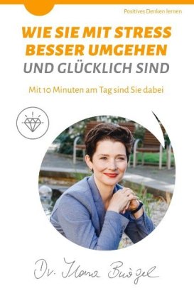 Stressbewältigung durch positive Gedanken