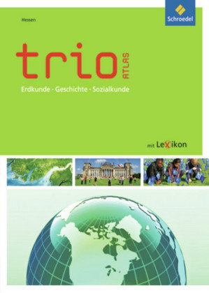 Trio Atlas für Erdkunde, Geschichte und Politik - Aktuelle Ausgabe
