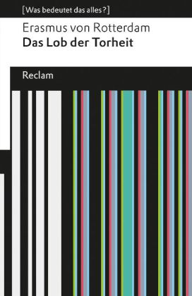 Das Lob der Torheit. (Was bedeutet das alles?)