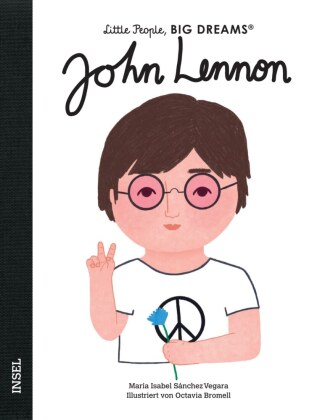 John Lennon - Little People, BIG DREAMS (Deutsche Ausgabe)