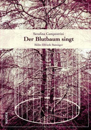 Der Blutbaum singt