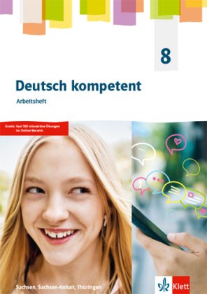 Deutsch kompetent 8. Ausgabe Sachsen, Sachsen-Anhalt, Thüringen Gymnasium