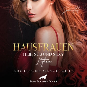 Hausfrauen: Heiß, süß & sexy - Befriedigt vor der Kamera | Erotik Audio Story | Erotisches Hörbuch A