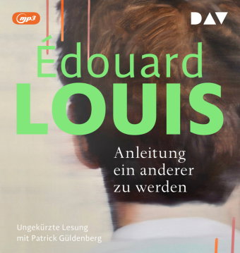 Anleitung ein anderer zu werden, 1 Audio-CD, 1 MP3
